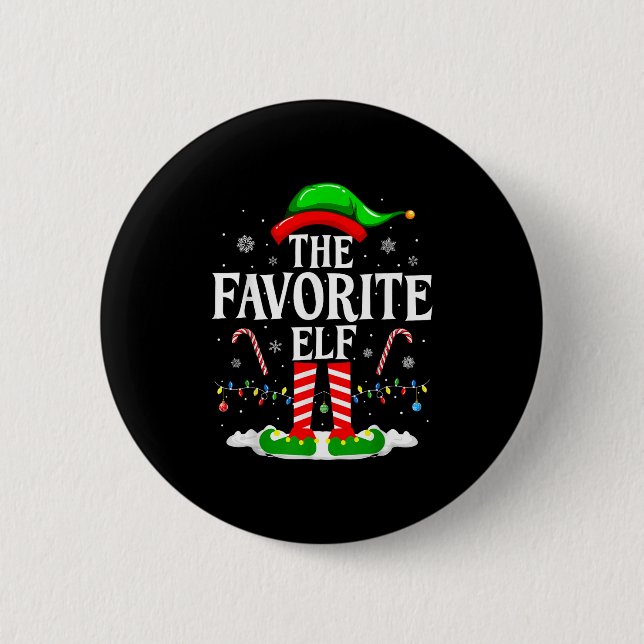 The Favorite Elf Funny Xmas Matching Family Christ 6 Cm Round Badge (Front)