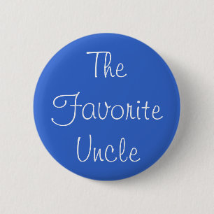 "The Favourite Uncle" Pin