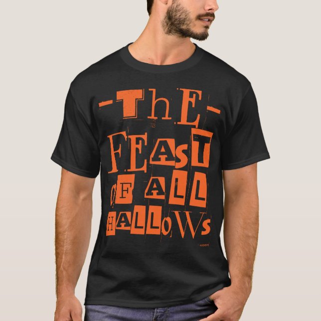 The Feast Of All Hallows T-Shirt (Front)
