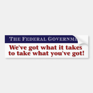 The Federal Government Bumper Sticker