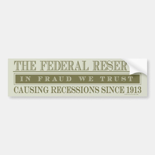 The Federal Reserve Bumper Sticker (Front)