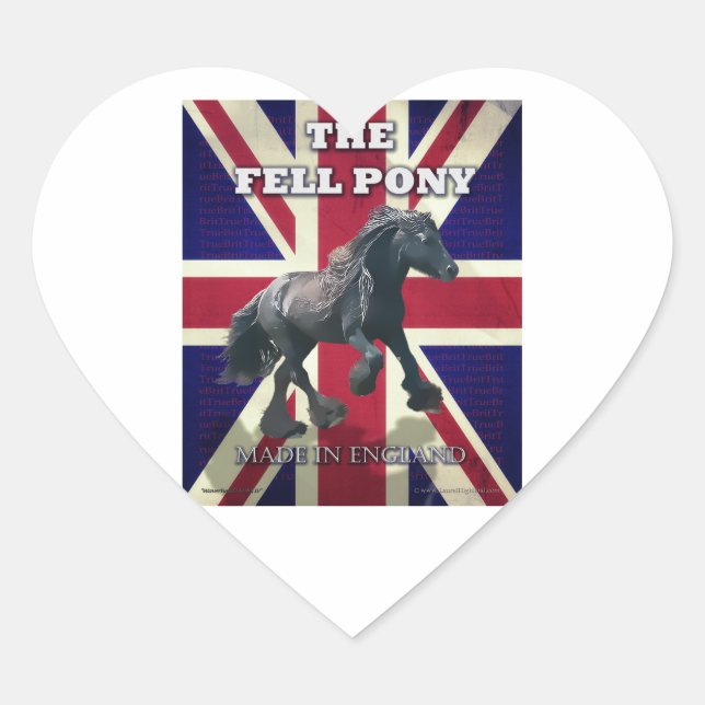"The Fell Pony -- True Brit -- Made In England" Heart Sticker (Front)