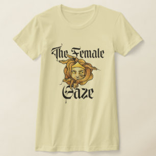 The Female Gaze Medusa Gorgon Feminist T-Shirt