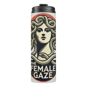The Female Gaze Medusa Gorgon Feminist             Thermal Tumbler