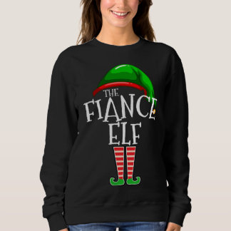 The Fiance Elf Group Matching Family Christmas Sweatshirt