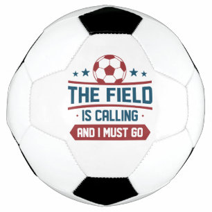 The Field Is Calling And I Must Go Football