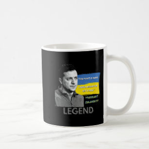 The Fight Is Here Ukraine President Zelensky Legen Coffee Mug