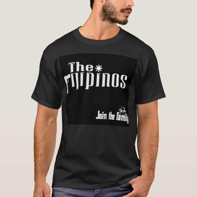 The Filipinos : Join the family T-Shirt (Front)