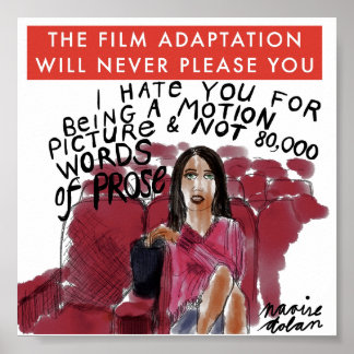 The Film of the Book Will Never Please You Poster