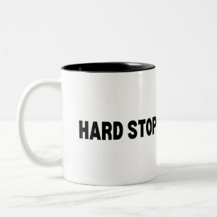 The Final Fuel   Hard Stop  Two-Tone Coffee Mug
