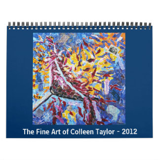 The Fine Art of Colleen Taylor - 2012 Calendar