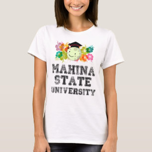 The Finest University in Mahina, Hawaii T-Shirt