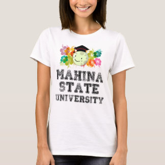 The Finest University in Mahina, Hawaii T-Shirt