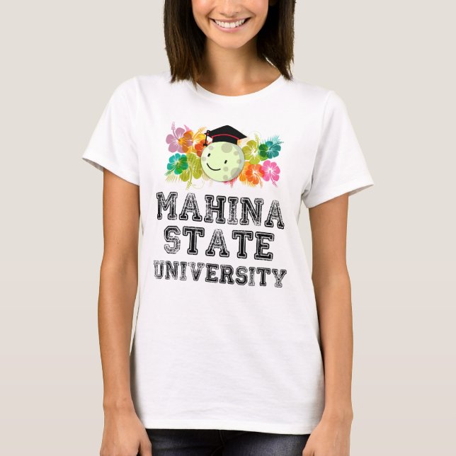 The Finest University in Mahina, Hawaii T-Shirt (Front)