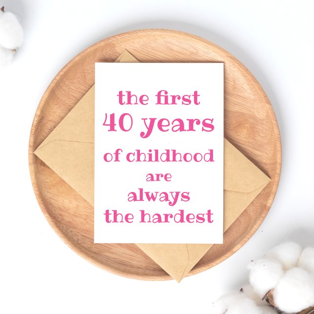 The First 40 years of Childhood are the Hardest Postcard (Creator Uploaded)