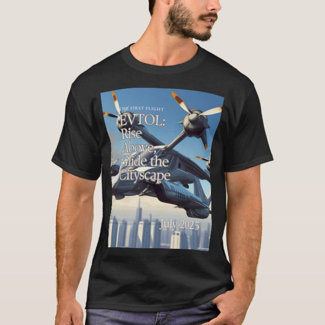 THE FIRST FLIGHT EVTOL: Rise Above, Glide the City T-Shirt (Front)