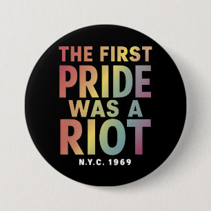 The First Pride Was A Riot LGBT Gay Ally Rainbow  7.5 Cm Round Badge