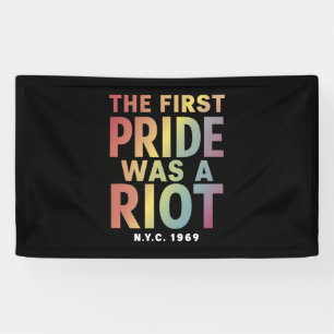 The First Pride Was A Riot LGBT Gay Ally Rainbow  Banner