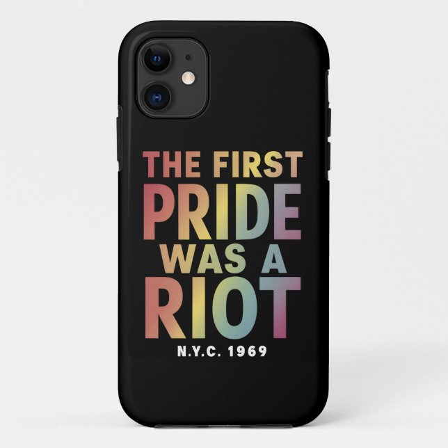 The First Pride Was A Riot LGBT Gay Ally Rainbow  Case-Mate iPhone Case (Back)