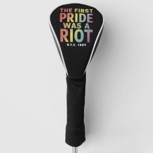 The First Pride Was A Riot LGBT Gay Ally Rainbow  Golf Head Cover