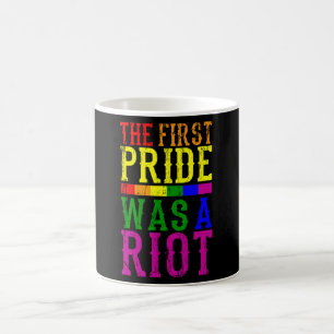 THE FIRST PRIDE WAS A RIOT LGBT Pride Month LGBTQ Coffee Mug