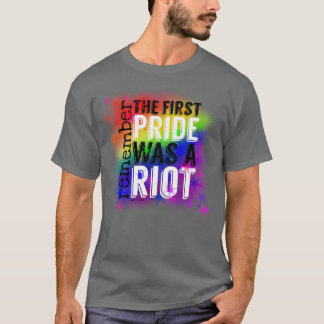 The first Pride was a Riot T-Shirt