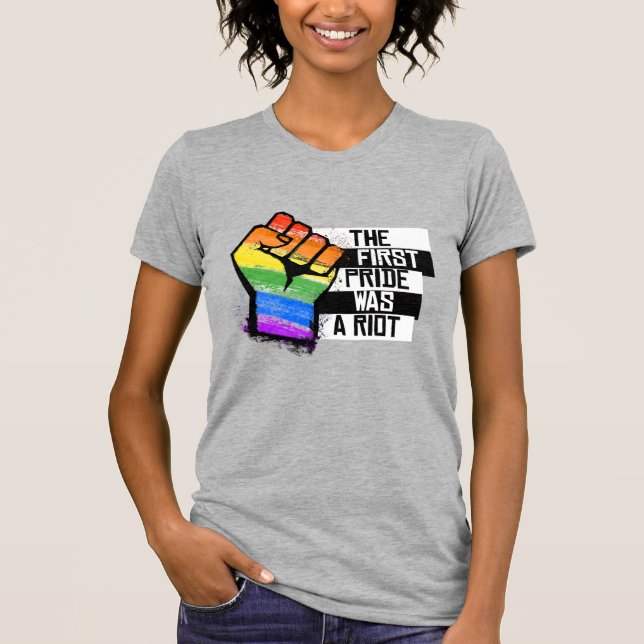 The first pride was a riot T-Shirt (Front)