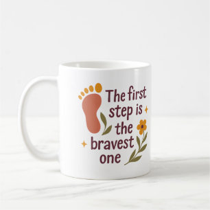The first step is the bravest one - Mug