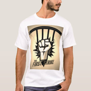 THE FIRST STRIKE – Motivational Gym & Streetwear T T-Shirt