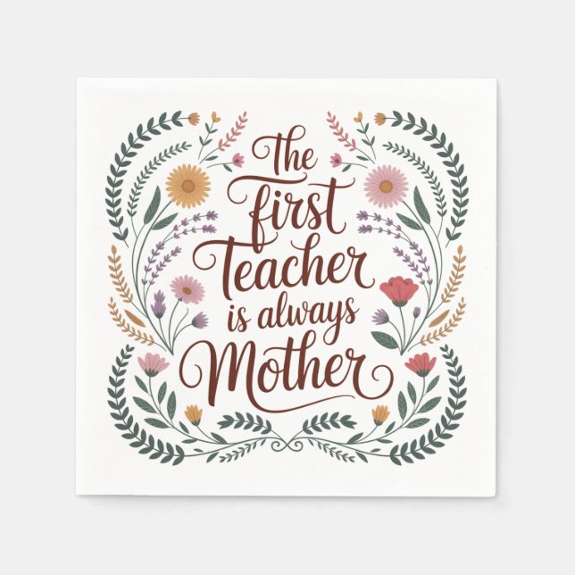 The First Teacher Is Always Mother Napkin (Front)