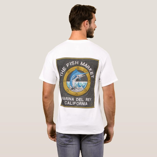 The Fish Market - Marina del Rey CA T-Shirt (Back Full)