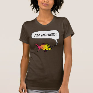 The Fish Says: "I'm Hooked!" T-shirt