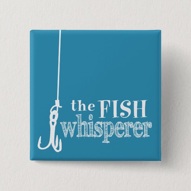 The Fish Whisperer (customisable colours) 15 Cm Square Badge (Front)