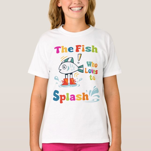 The fish who loves to splash T-Shirt (Front)