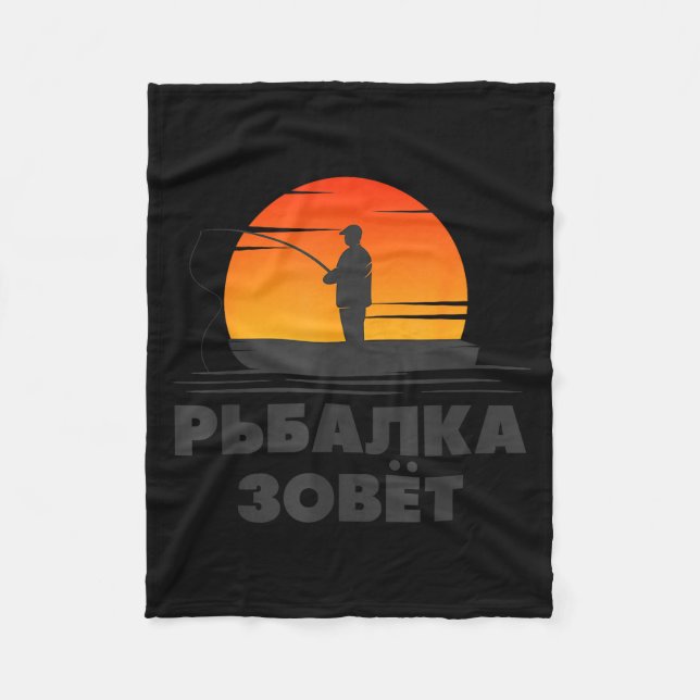 The Fishing Rod Calls Angler Russian Saying Fishin Fleece Blanket (Front)