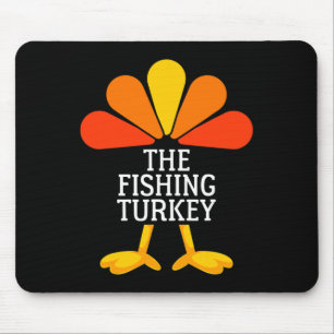The Fishing Turkey Funny Thanksgiving Matching Fam Mouse Mat