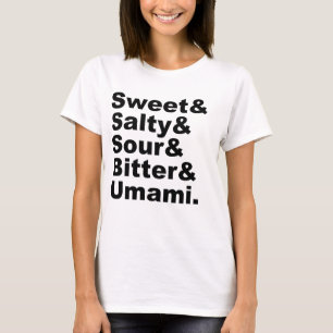 The Five Tastes Sweet Salty Sour Bitter & Umami T-Shirt