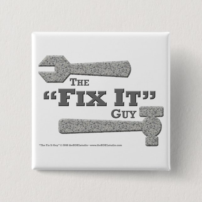 The "Fix It" Guy Button (Front)