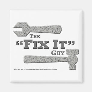 The "Fix It" Guy Magnet