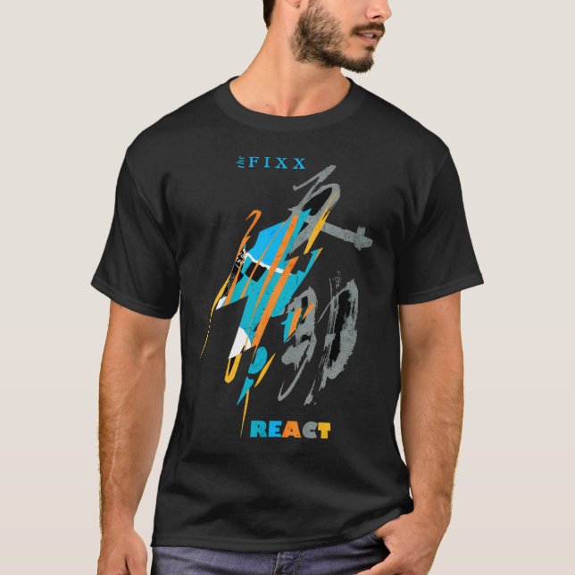 The Fixx React T-Shirt (Front)