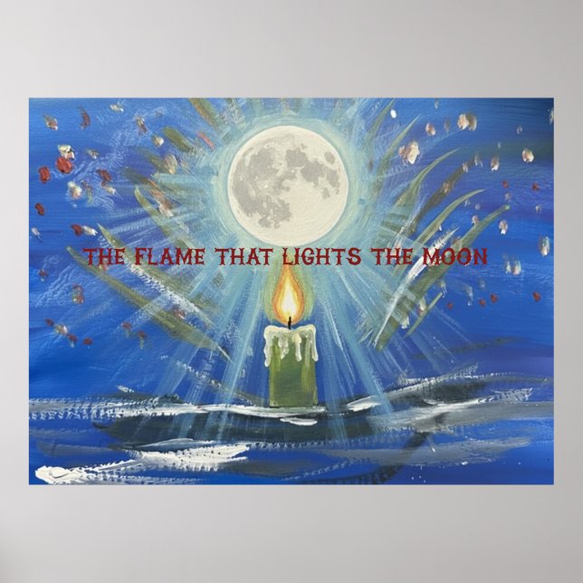 the flame that lights the moon poster (Front)