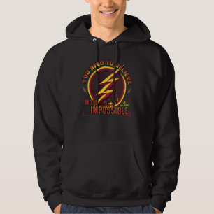The Flash   You Need To Believe In The Imposible Hoodie