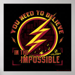 The Flash You Need To Believe In The Imposible Poster