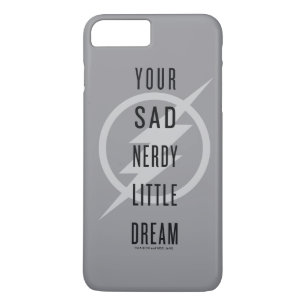 The Flash   "Your Sad Nerdy Little Dream" iPhone 8 Plus/7 Plus Case