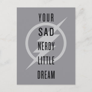 The Flash   "Your Sad Nerdy Little Dream" Postcard