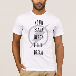 The Flash "Your Sad Nerdy Little Dream" T-Shirt