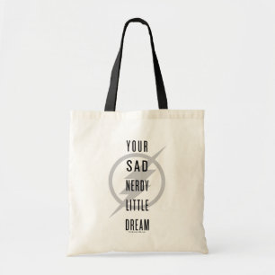 The Flash "Your Sad Nerdy Little Dream" Tote Bag