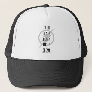 The Flash   "Your Sad Nerdy Little Dream" Trucker Hat