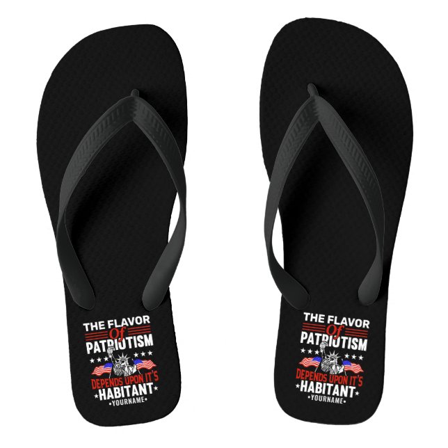 The Flavor of Patriotism Depends Upon its Habitant Flip Flops (Footbed)