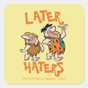 The Flintstones   Fred & Barney - Later Haters Square Sticker